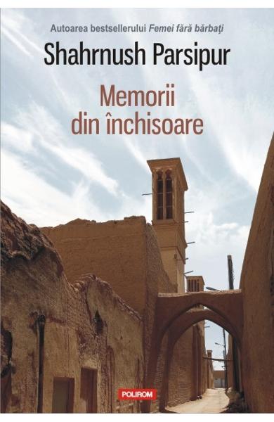 MEMORII DIN INCHISOARE SHAHRNUSH PARSIPUR