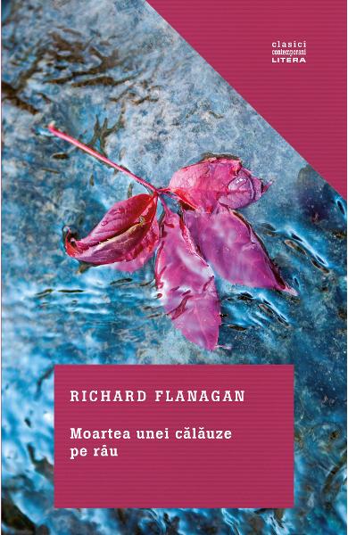 MOARTEA UNEI CALAUZE Richard Flanagan