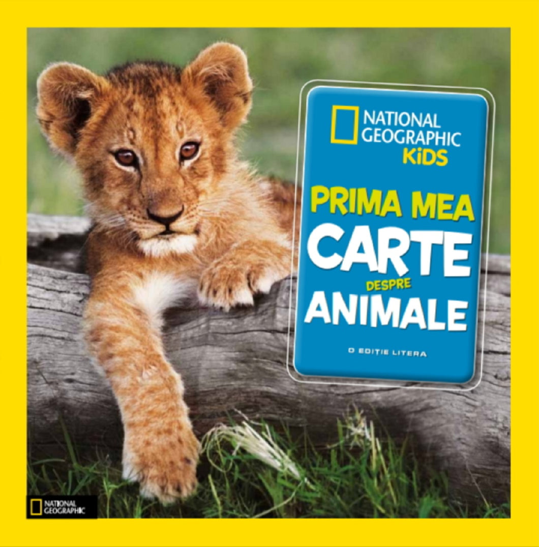 PRIMA MEA CARTE DESPRE ANIMALE NATIONAL GEOGRAFIC KIDS