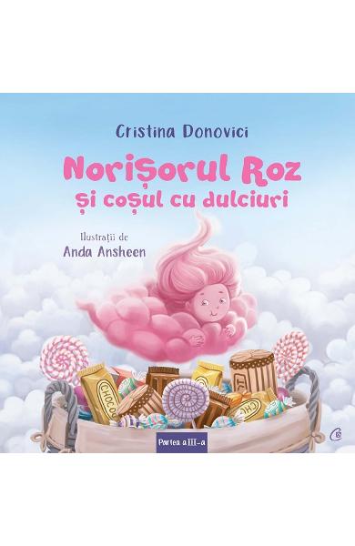 NORISORUL ROZ SI COSUL CU DULCIURI PARTEA A III A CRISTINA DONOVICI
