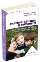 Load image into Gallery viewer, PARENTAJ SENSIBIL SI INTELIGENT DANIEL J SIEGEL MARY HARTZELL
