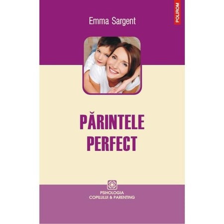PARINTELE PERFECT EMMA SARGENT