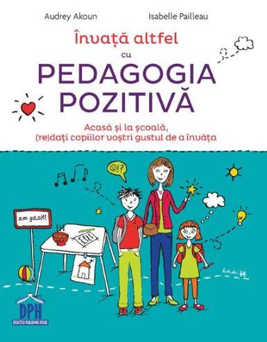INVATA ALTFEL CU PEDAGOGIA POZITIVA AUDREY AKOUN ISABELLE PAILLEAU