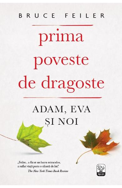 PRIMA POVESTE DE DRAGOSTE ADAM EVA SI NOI BRUCE FEILER