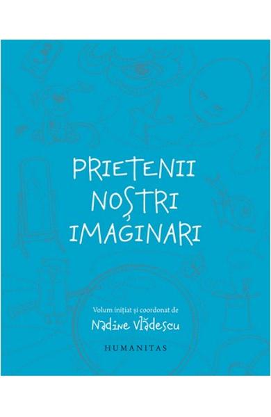PRIETENII NOSTRI IMAGINARI NADINE VLADESCU