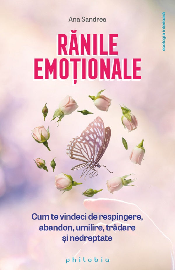 RANILE EMOTIONALE CUM TE VINDECI DE RESPINGERE ABANDON UMILIRE TRADARE SI NEDREPTATE