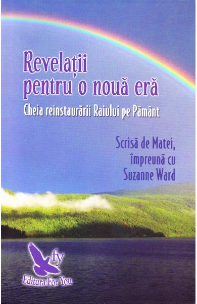 REVELATII PENTRU O NOUA ERA