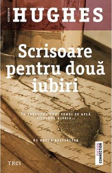 SCRISOARE PENTRU DOUA IUBIRI KATHRYN HUGHES