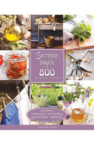 SECRETELE BUNICII 800 DE SFATURI PRACTICE