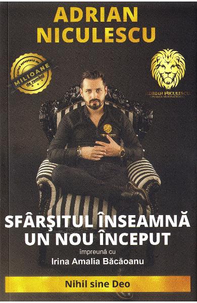 SFARSITUL INSEAMNA UN NOU INCEPUT ADRIAN NICULESCU