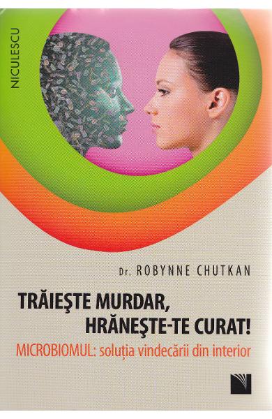TRAIESTE MURDAR HRANESTE-TE CURAT Robynne Chutkan