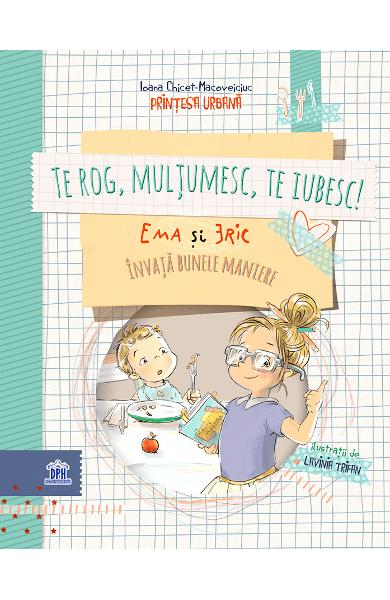Te rog , multumesc , te iubesc : Ema si Eric invata bunele maniere