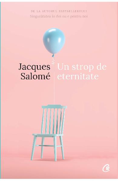 UN STROP DE ETERNITATE Jacques Salome
