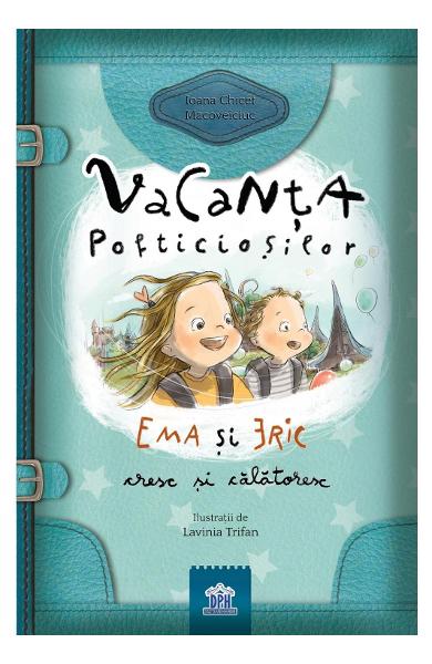 VACANTA POFTICIOSILOR Ioana Chicet-Macoveiciuc