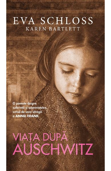 VIATA DUPA AUSCHWITZ EVA SCHLOSS