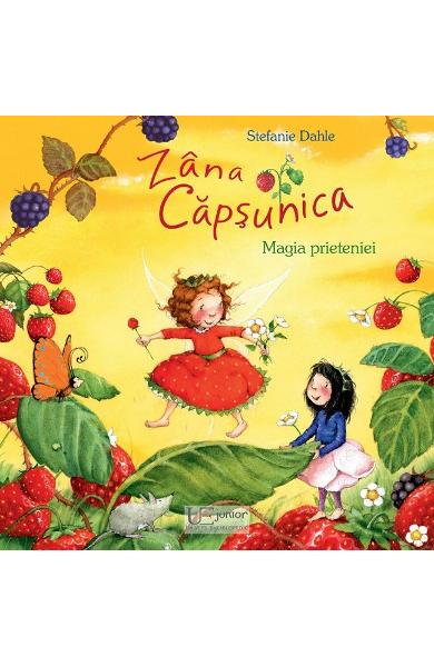 Zana Capsunica . Magia Prieteniei