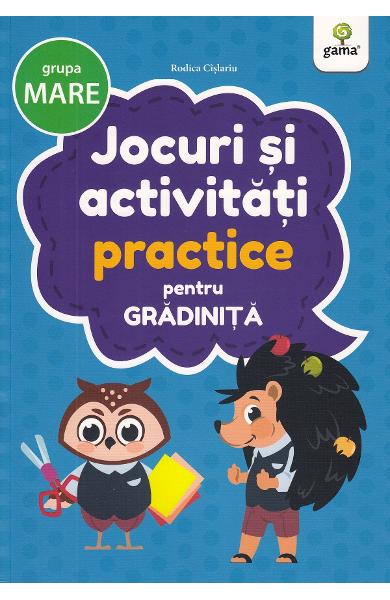 JOCURI ȘI ACTIVITĂȚI PRACTICE • GRUPA MARE