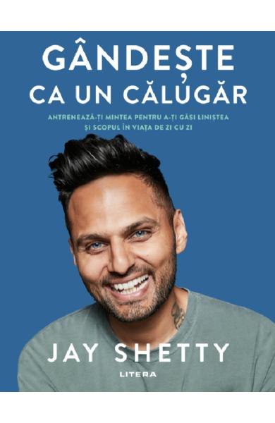 GANDESTE CA UN CALUGAR - Jay Shetty