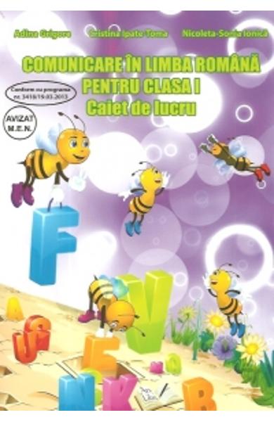COMUNICARE IN LIMBA ROMANA PENTRU CLASA I caiet de lucru