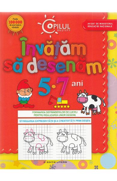 Copilul destept - Invatam sa desenam 5-7 ani