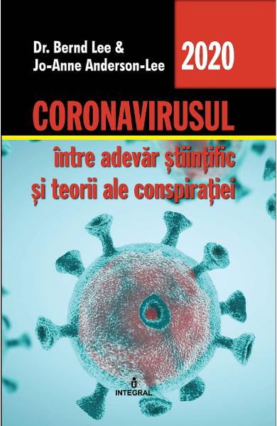 Coronavirusul . Intre adevar stiintific si teorii ale conspiratiei