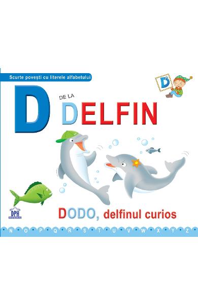 D de la Delfin - Dodo, delfinul curios