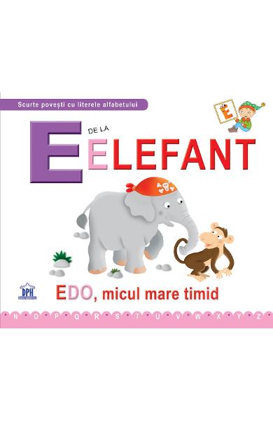 E de la Elefant - Edo, micul mare timid