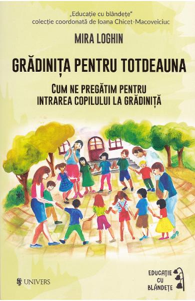 GRADINITA PENTRU TOTDEAUNA MIRA LOGHIN