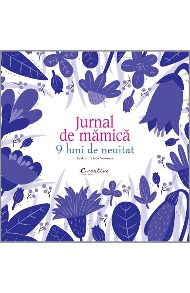 Jurnal de mamica. 9 luni de neuitat