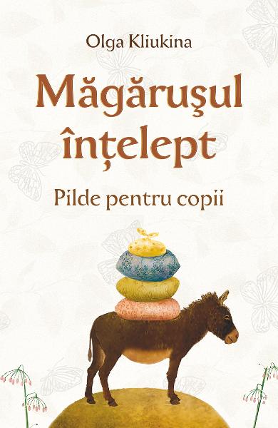 MAGARUSUL INTELEPT Pilde pentru copii