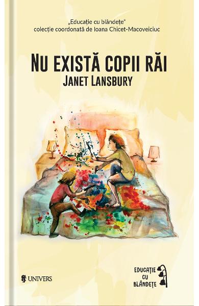 Nu exista copii rai JANET LANSBURY