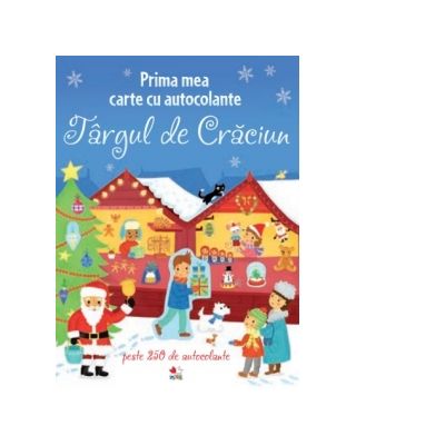 Prima mea carte cu autocolante. Târgul de Crăciun